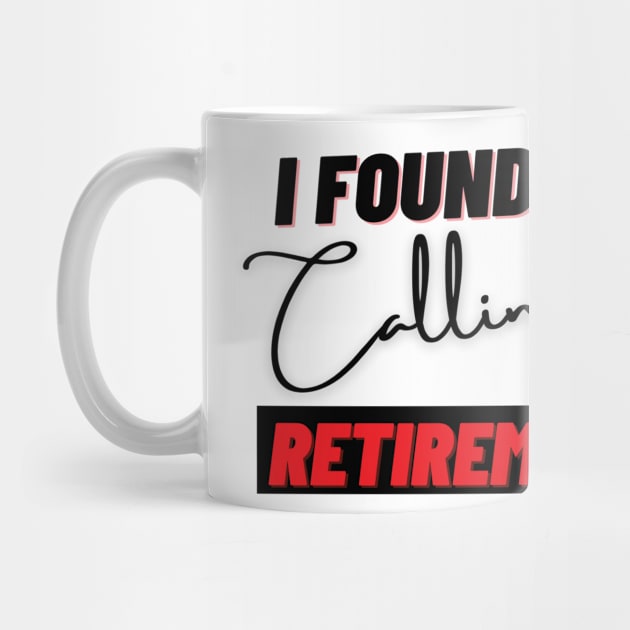 I Found My Calling Retirement by sara99